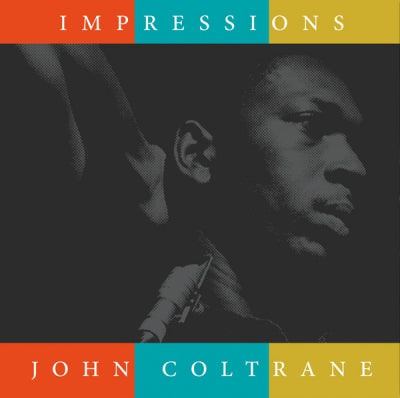 JOHN COLTRANE - Impressions
