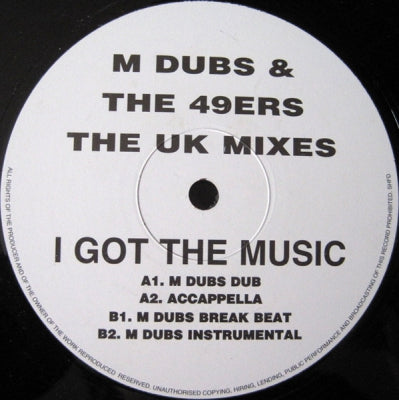 M DUBS & THE 49ERS - I Got The Music (The UK Mixes)