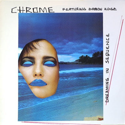 CHROME - Dreaming In Sequence