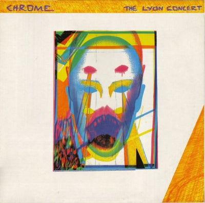 CHROME - The Lyon Concert