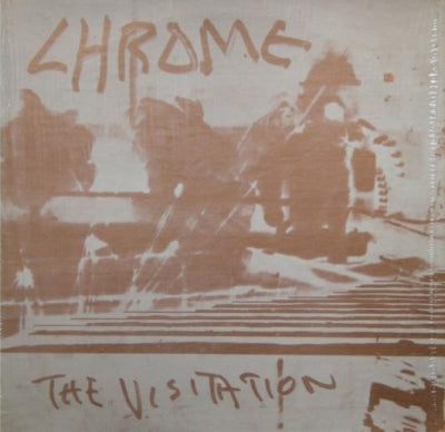 CHROME - The Visitation