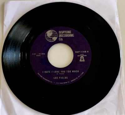 LEE FIELDS - I Hate I Love You Too Much / Just Give Me Your Time