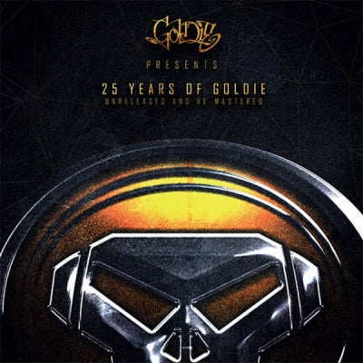 GOLDIE - 25 Years Of Goldie (Unreleased And Re-Mastered)