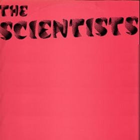 THE SCIENTISTS - The Scientists