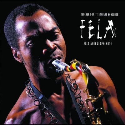 FELA ANIKULAPO KUTI - Teacher Don't Teach Me Nonsense
