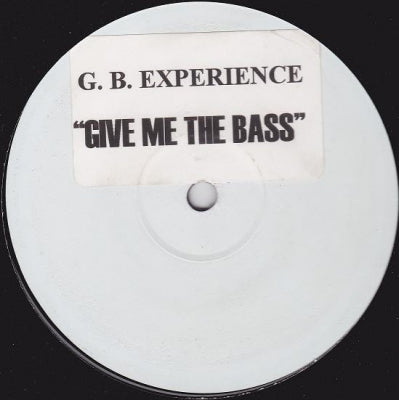 G.B. EXPERIENCE - Give Me The Bass