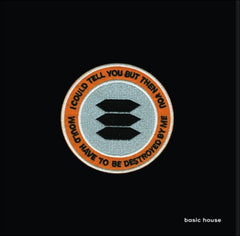 BASIC HOUSE - I Could Tell You But Then You Would Have To Be Destroyed By Me