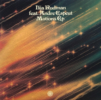 ILIJA RUDMAN FEAT. ANDRE ESPEUT - Motions EP