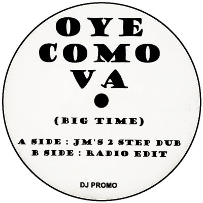 BIG TIME - Oye Como Va
