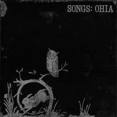 SONGS : OHIA - Songs: Ohia