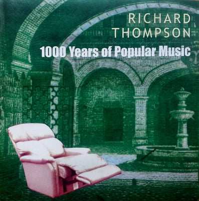 RICHARD THOMPSON - 1000 Years Of Popular Music