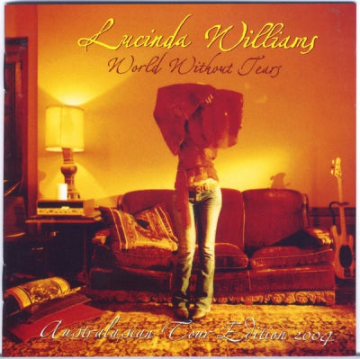 LUCINDA WILLIAMS - World Without Tears (Australasian Tour Edition 2004)