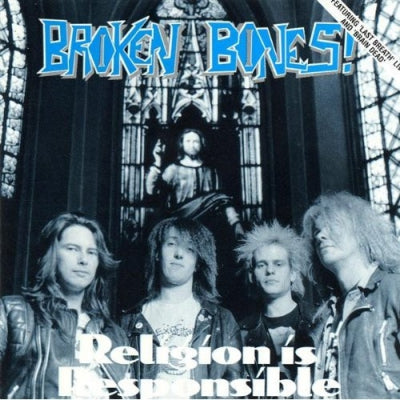 BROKEN BONES - Religion Is Responsible