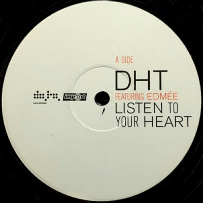 DHT FEATURING EDMéE - Listen To Your Heart