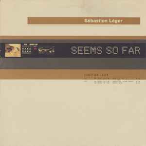 SEBASTIEN LEGER - Seems So Far