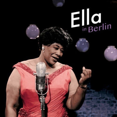ELLA FITZGERALD - Ella In Berlin