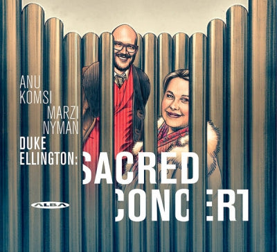 MARZI NYMAN & ANU KOMSI - Ellington: Sacred Concert