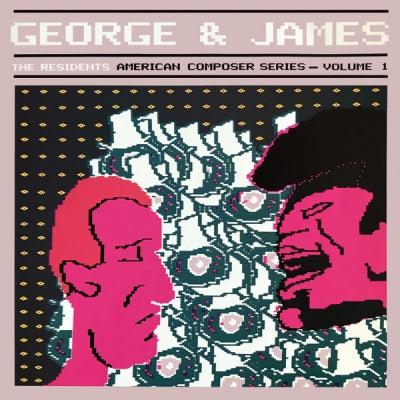 THE RESIDENTS - George & James (American Composer Series - Volume 1)