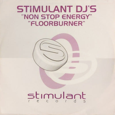 STIMULANT DJS - Non Stop Energy / Floorburner