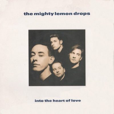 THE MIGHTY LEMON DROPS - Into The Heart Of Love / Rumbletrain