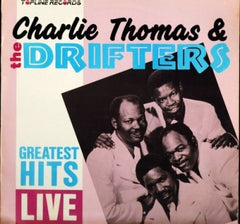 CHARLIE THOMAS AND THE DRIFTERS - Greatest Hits Live