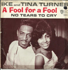 IKE & TINA TURNER - No Tears To Cry / A Fool For A Fool