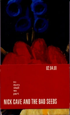 NICK CAVE AND THE BAD SEEDS - No More Shall We Part