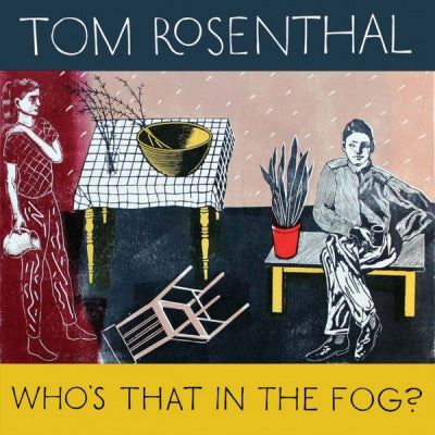TOM ROSENTHAL - Who's That In The Fog?