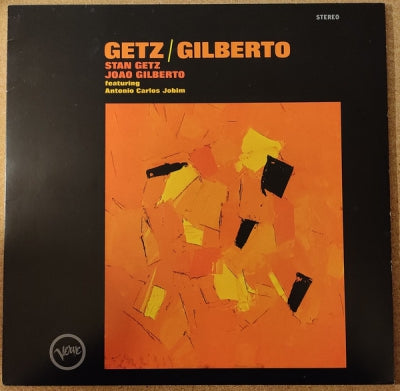 STAN GETZ & JOAO GILBERTO FEATURING ANTONIO CARLOS JOBIM - Getz / Gilberto