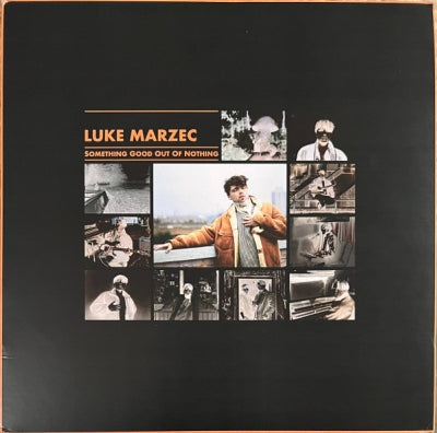 LUKE MARZEC - Something Good Out Of Nothing