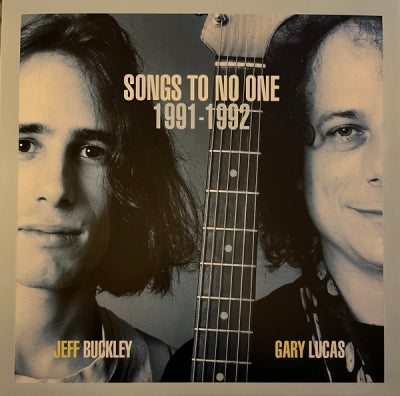 JEFF BUCKLEY AND GARY LUCAS - Songs To No One