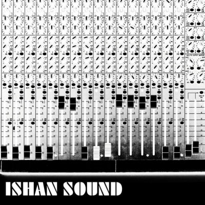 ISHAN SOUND - Ishan Sound