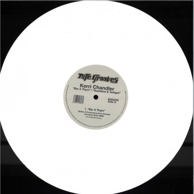 KERRI CHANDLER - Bar A Thym / Sunshine & Twilight