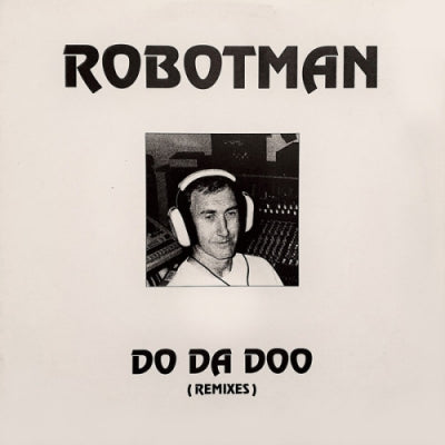 ROBOTMAN - Do Da Doo (Remixes)