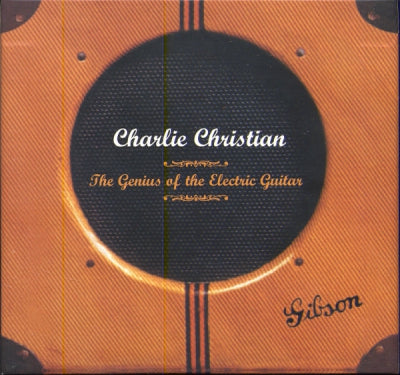 CHARLIE CHRISTIAN - The Genius Of The Electric Guitar