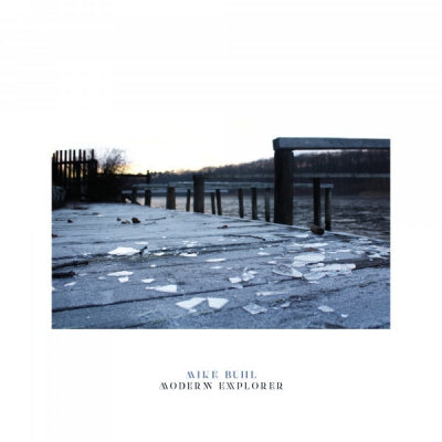 MIKE BUHL - Modern Explorer