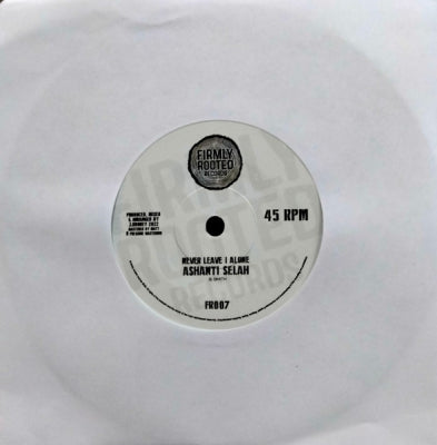 ASHANTI SELAH / JOE ROONEY - Never Leave I Alone / Dub Mix