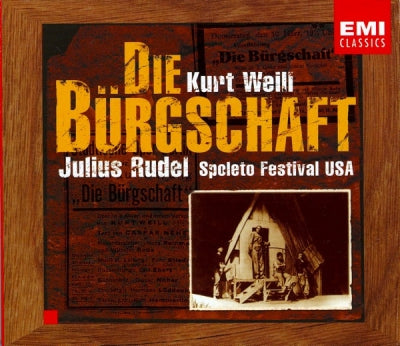 KURT WEILL - JULIUS RUDEL - Die Bürgschaft
