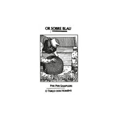 OR SOBRE BLAU - The Piri Piri Samplers / O Terço Dos Homens