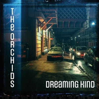 THE ORCHIDS - Dreaming Kind