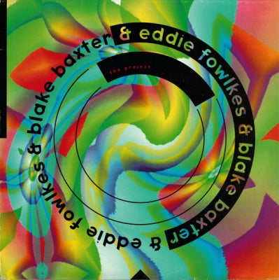 BLAKE BAXTER & EDDIE FOWLKES - The Project