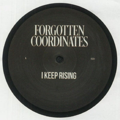 FORGOTTEN COORDINATES - I Keep Rising