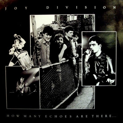 JOY DIVISION - How Many Echoes Are There...