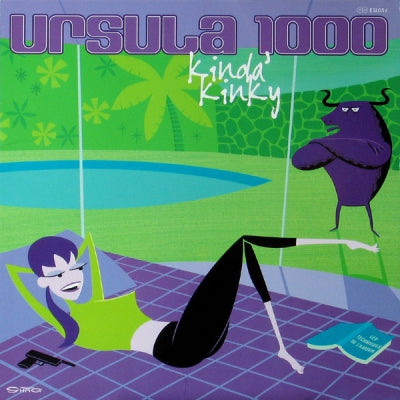 URSULA 1000 - Kinda' Kinky
