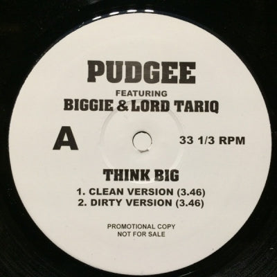PUDGEE - Think Big Featuring Lord Taariq & Notorious B.I.G.