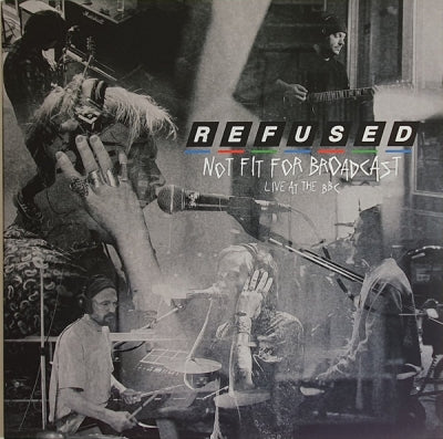 REFUSED - Not Fit For Broadcast (Live At The BBC)