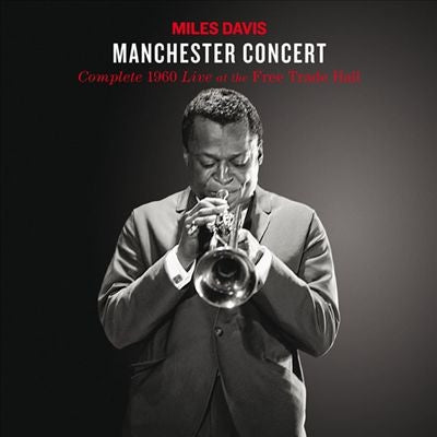 MILES DAVIS QUINTET - Manchester Concert Complete 1960 Live At The Free Trade Hall