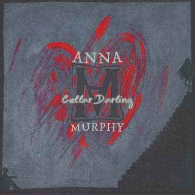 ANNA MURPHY - Cellar Darling