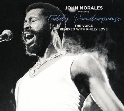 JOHN MORALES PRESENTS TEDDY PENDERGRASS - The Voice (Remixed With Philly Love)