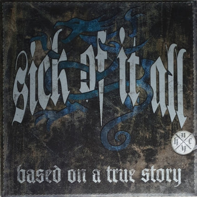 SICK OF IT ALL - Based On A True Story